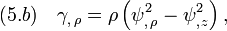 (5.b)\quad \gamma_{,\,\rho}=\rho\,\Big(\psi^2_{,\,\rho}-\psi^2_{,\,z} \Big)\,,