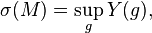 \sigma(M) = \sup_{g} Y(g),