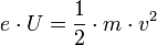 e\cdot U = \frac{1}{2}\cdot m\cdot v^2