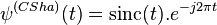  \psi^{(CSha) }(t)=\operatorname{sinc}(t).e^{-j2 \pi t}