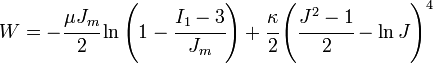 
    W = -\cfrac{\mu J_m}{2} \ln\left(1 - \cfrac{I_1-3}{J_m}\right) + \cfrac{\kappa}{2}\left(\cfrac{J^2-1}{2} - \ln J\right)^4
 