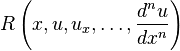  R\left(x,u,u_x,\ldots,\frac{d^n u}{dx^n}\right) 