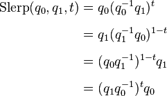 
\begin{align}
\mathrm{Slerp}(q_0, q_1, t) & = q_0 (q_0^{-1} q_1)^t \\[6pt]
& = q_1 (q_1^{-1} q_0)^{1-t} \\[6pt]
& = (q_0 q_1^{-1})^{1-t} q_1 \\[6pt]
& = (q_1 q_0^{-1})^t q_0
\end{align}
