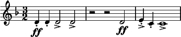  \relative c' { \clef treble \time 3/2 \key d \minor d\ff-. d-. d2-> d-> | r r d\ff | e4-.-> c-. c1-> } 