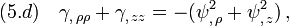 (5.d)\quad \gamma_{,\,\rho\rho}+\gamma_{,\,zz}=-\big(\psi^2_{,\,\rho}+\psi^2_{,\,z} \big)\,,