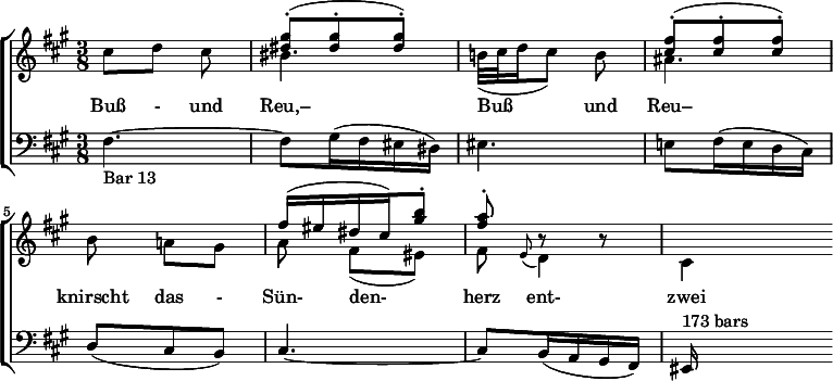 
{ \new ChoirStaff <<
  \new Staff << 
    \new Voice \relative c'' { \stemUp \clef treble \key fis \minor \time 3/8 s4. | <gis' dis>8^.^( <gis dis>^. <gis dis>^.) | s4. | <fis cis>8^.^( <fis cis>^. <fis cis>^.) | s4. | fis16^( eis dis cis) <b' gis>8^. | <a fis>^. r r | s4 } 
    \new Voice \relative c'' { \stemDown cis8[ d] cis | bis4. | b!32_([ cis d16 cis8)] b | ais4. | b8 a![ gis] | a fis[_( eis)] | fis \grace { e(} d4) | cis } \addlyrics { Buß - und Reu,– Buß4 und8 Reu– knirscht das - Sün- den- herz ent- zwei }
  \new Staff \relative c { \clef bass \key fis \minor \time 3/8 fis4.~_"Bar 13" | fis8 gis16( fis eis dis) | eis4. | e!8 fis16( e d cis) | d8( cis b) | cis4.~ | cis8 b16( a gis fis) | eis ^"173 bars"}
   >> >> }
