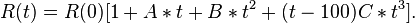 R(t) = R(0) [ 1 + A*t + B*t^2 + (t - 100)C*t^3].