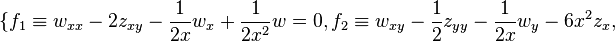 \{f_1\equiv w_{xx}-2z_{xy}-\frac{1}{2x}w_x+\frac{1}{2x^2}w=0, f_2\equiv w_{xy}-\frac{1}{2}z_{yy}-\frac{1}{2x}w_y-6x^2z_x,
