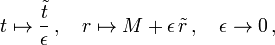 t\mapsto \frac{\tilde{t}}{\epsilon}\,,\quad r\mapsto M+\epsilon\,\tilde{r}\,,\quad \epsilon\to 0\,,