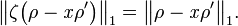 \big\|\mathbf{\zeta}\big(\mathbf{\rho}-\mathit{x}\mathbf{\rho'}\big)\big\|_{1} = \big\|\mathbf{\rho}-\mathit{x}\mathbf{\rho'}\big\|_{1}.