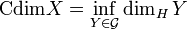  \mathrm{Cdim} X = \inf_{Y \in \mathcal{G}} \dim_H Y