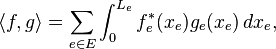 \langle f,g \rangle = \sum_{e\in E} \int_{0}^{L_e} f_e^{*}(x_e)g_e(x_e) \, dx_e,