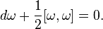 d \omega + \frac{1}{2} [\omega, \omega] = 0.