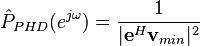 \hat P_{PHD}(e^{j \omega}) = \frac{1}{|\mathbf{e}^{H} \mathbf{v}_{min}|^2}