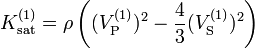 K_\mathrm{sat}^{(1)} = \rho \left ((V_\mathrm{P}^{(1)})^{2}-\frac{4}{3}(V_\mathrm{S}^{(1)})^{2} \right) 