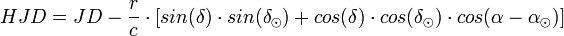 HJD = JD - \frac{r}{c} \cdot [sin(\delta) \cdot sin(\delta_{\odot}) + cos(\delta) \cdot cos(\delta_{\odot}) \cdot cos(\alpha - \alpha_{\odot})]