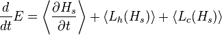 
\frac{d}{dt} E = \left\langle \frac{\partial H_s}{\partial t} \right\rangle + \langle L_h (H_s) \rangle+\langle L_c (H_s) \rangle
