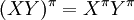 (XY)^\pi = X^\pi Y^\pi\,