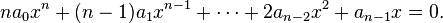 na_0x^n + (n-1)a_1x^{n-1} + \cdots + 2a_{n-2}x^2 + a_{n-1}x = 0. \, 