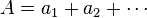 A=a_1+a_2+\cdots