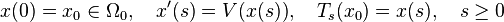 x(0) = x_0 \in \Omega_0, \quad x'(s) = V(x(s)), \quad T_s(x_0) = x(s), \quad s \geq 0 