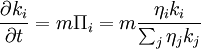 \frac{\partial k_{i}}{\partial t} = m\Pi_{i} = m\frac{\eta_{i}k_{i}}{\sum_{j}\eta_{j}k_{j}}