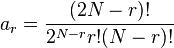  a_r = \frac{(2N - r)!}{2^{N-r} r!(N-r)!} 