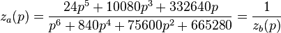 z_a(p)= \frac{24p^5+10080p^3+332640p}{p^6+840p^4+75600p^2+665280}= \frac{1}{z_b(p)}