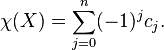 
\chi(X) = \sum_{j = 0}^{n} (-1)^{j} c_{j}.
