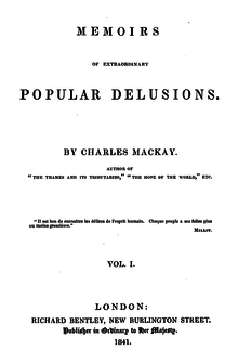 Extraordinary Popular Delusions and the Madness of Crowds