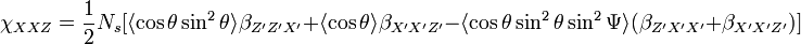 \chi_{XXZ}=\frac {1}{2}N_s[\langle\cos \theta \sin^2 \theta\rangle \beta_{Z'Z'X'} + \langle\cos \theta\rangle\beta_{X'X'Z'} - \langle\cos \theta \sin^2 \theta \sin^2 \Psi\rangle(\beta_{Z'X'X'} + \beta_{X'X'Z'})]