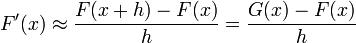F'(x) \approx \dfrac{F(x+h)-F(x)}{h}=\dfrac{G(x)-F(x)}{h}\,