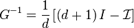  G^{-1} = \frac1d \left[ \left(d+1\right)I - \mathcal{I} \right]