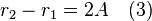  r_2 - r_1 = 2A \quad (3)