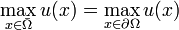 \max_{x \in \bar \Omega} u(x) = \max_{x \in \partial \Omega} u(x)