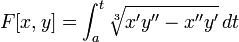 F[x,y] = \int_a^t\sqrt[3]{x'y''-x''y'}\, dt 