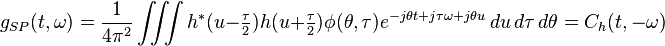 g_{SP}(t,\omega) =  \dfrac{1}{4\pi^2}\iiint h^*(u-\tfrac{\tau}{2})h(u+\tfrac{\tau}{2}) \phi(\theta,\tau) e^{-j\theta t+j\tau\omega+j\theta u}\, du\,d\tau\,d\theta = C_h(t,-\omega)