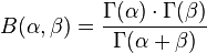 B(\alpha ,\beta )=\frac{\Gamma (\alpha )\cdot \Gamma (\beta )}{\Gamma (\alpha +\beta )}