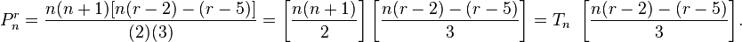 \begin{align}P_n^r=\frac{n(n+1)[n(r-2)-(r-5)]}{(2)(3)}=\left[\frac{n(n+1)}{2}\right]\left[\frac{n(r-2)-(r-5)}{3}\right]=T_n\ \left[\frac{n(r-2)-(r-5)}{3}\right]\end{align}.