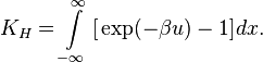 
 K_H =  \int\limits_{-\infty}^{\infty} \big [ \exp(-\beta u) - 1 \big ] dx.
