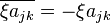 \overline{\xi a_{jk}} = - \xi a_{jk}