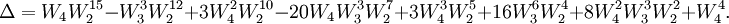 
  \Delta = 
  W_4W_2^{15} - W_3^3W_2^{12} + 3W_4^2W_2^{10} - 20W_4W_3^3W_2^7 +
  3W_4^3W_2^5 + 16W_3^6W_2^4 + 8W_4^2W_3^3W_2^2 + W_4^4.
