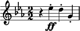  \relative c'' { \clef treble \key ees \major \numericTimeSignature \time 2/2 r ees-.\ff d-. g,-. } 