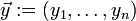 \vec{y}:=(y_1,\ldots,y_n)