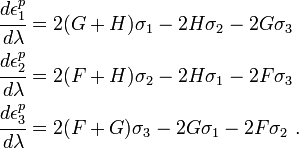 
  \begin{align}
  \cfrac{d\epsilon^p_1}{d\lambda} &= 2(G+H)\sigma_1 - 2H\sigma_2 - 2G\sigma_3 \\
  \cfrac{d\epsilon^p_2}{d\lambda} &= 2(F+H)\sigma_2 - 2H\sigma_1 - 2F\sigma_3 \\
  \cfrac{d\epsilon^p_3}{d\lambda} &= 2(F+G)\sigma_3 - 2G\sigma_1 - 2F\sigma_2 ~.
  \end{align}
 