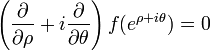  \left(\frac{\partial}{\partial \rho} + i\frac{\partial}{\partial \theta}\right)f(e^{\rho + i\theta}) = 0 