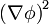 \left(\nabla\phi\right)^2