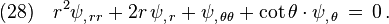 (28)\quad r^2\psi_{,\,rr}+2r\,\psi_{,\,r}+\psi_{,\,\theta\theta}+\cot\theta\cdot\psi_{,\,\theta}\,=\,0\,.