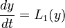 \frac{d{y}}{dt} = L_1 ({y})