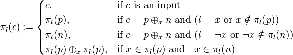 \pi_l(c) := \begin{cases}
  c, & \text{if } c \text{ is an input}  \\
  \pi_l(p),  & \text{if } c = p \oplus_x n \text{ and } (l = x \text{ or } x \notin \pi_l(p)) \\ 
  \pi_l(n),  & \text{if } c = p \oplus_x n \text{ and } (l = \neg x \mbox{ or } \neg x \notin \pi_l(n)) \\
  \pi_l(p) \oplus_x \pi_l(p),  & \text{if } x \in \pi_l(p) \text{ and } \neg x \in \pi_l(n)
\end{cases}
